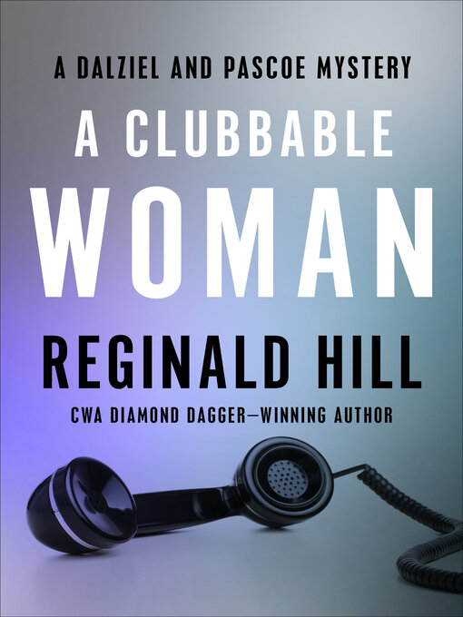 Title details for A Clubbable Woman by Reginald Hill - Available
